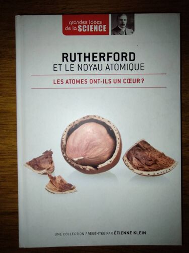 Rutherford Et Le Noyau Atomique Point Les Atomes Ont-Ils Un Coeur ?