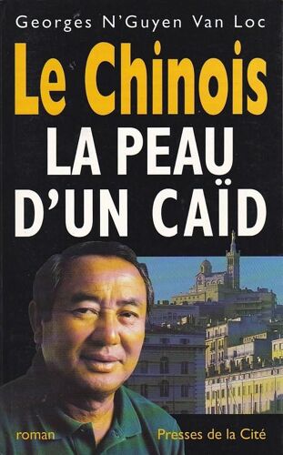 Le Chinois: La Peau D? Un Caïd.