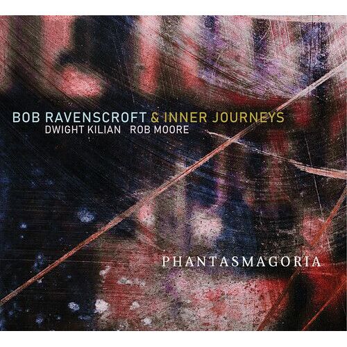 Ravenscroft,Bob & Inner Journeys - Phantasmagoria [Compact Discs]