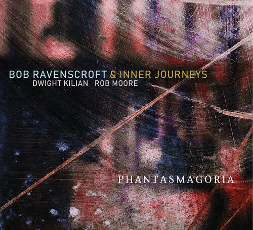 Ravenscroft,Bob & Inner Journeys - Phantasmagoria [Compact Discs]