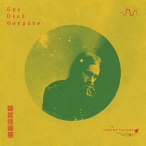 Dead Tongues - Unsung Passage [Vinyl Lp]