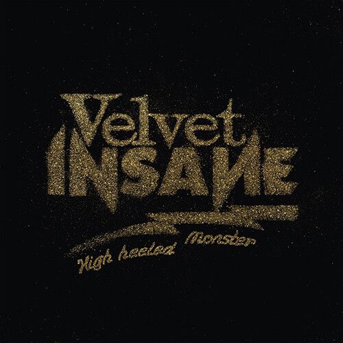 Velvet Insane - High Heeled Monster [Compact Discs]