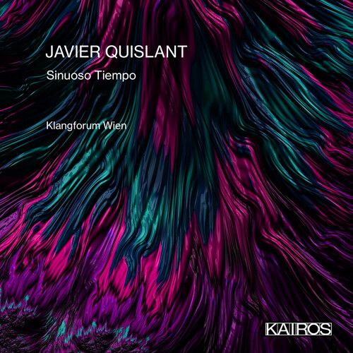 Klangforum Wien - Javier Quislant: Sinuoso Tiempo [Compact Discs]