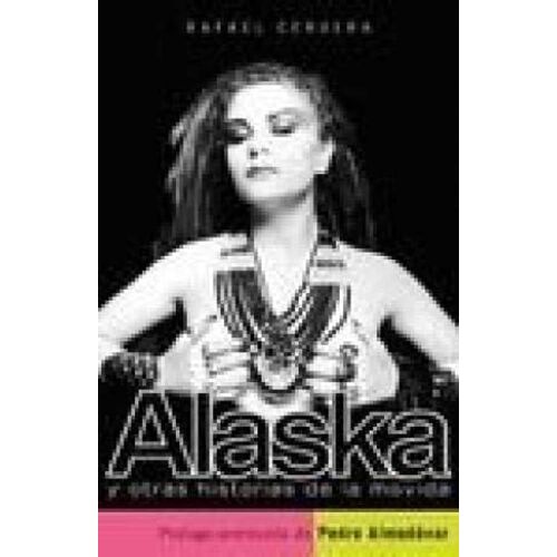 Alaska Y Otras Historias De La Movida