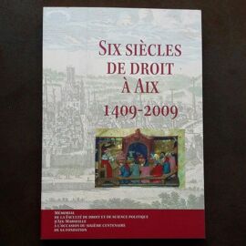Six Siècles De Droit À Aix 1409-2009