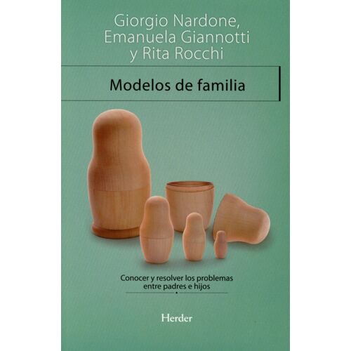 Modelos De Familia : Conocer Y Resolver Los Problemas Entre Padres E Hijos