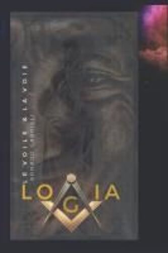 Logia Le Voile Et La Voie (French Edition)