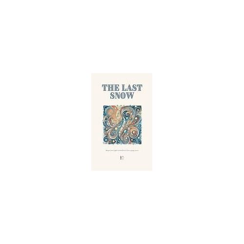 The Last Snow: Bilingual German-English Christmas Stories For German Language Learners