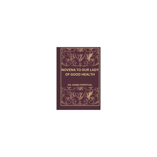 Novena To Our Lady Of Good Health