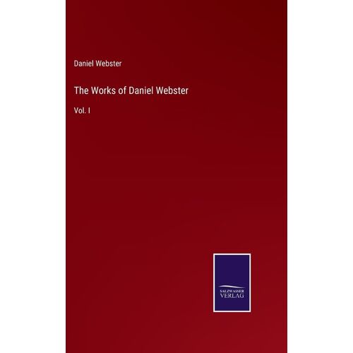 The Works Of Daniel Webster