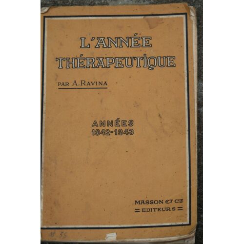 L'année Thérapeutique - Médications Et Procédés Nouveaux 1942/43