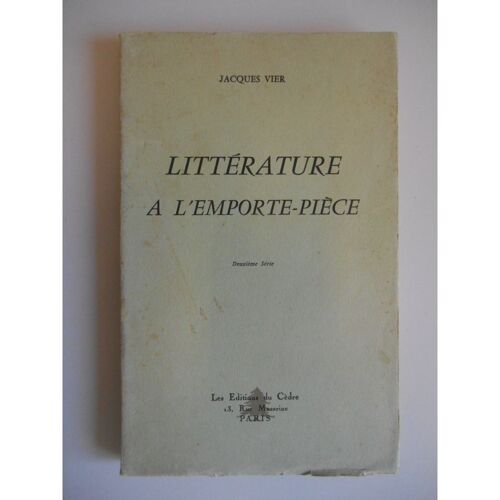 Littérature À L'emporte-Pièce / Dédicacé / Vier, Jacques / Réf38802