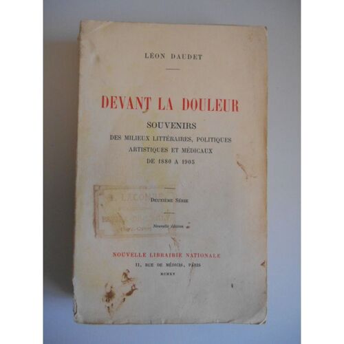 Devant La Douleur Souvenirs 1880 À1905 / Léon Daudet / Réf38721