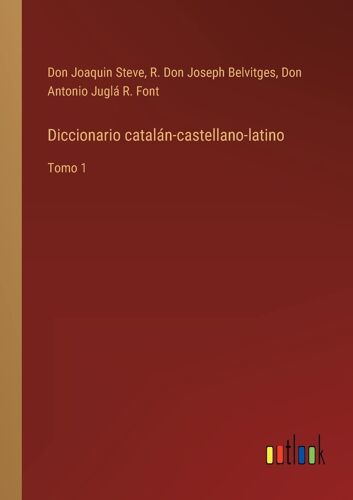 Diccionario Catalán-Castellano-Latino