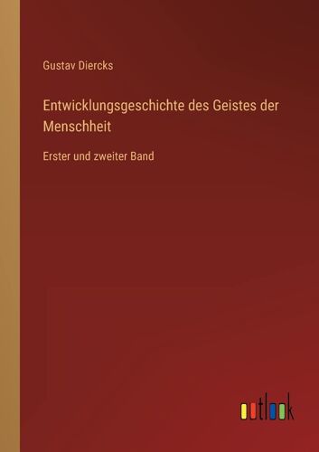 Entwicklungsgeschichte Des Geistes Der Menschheit