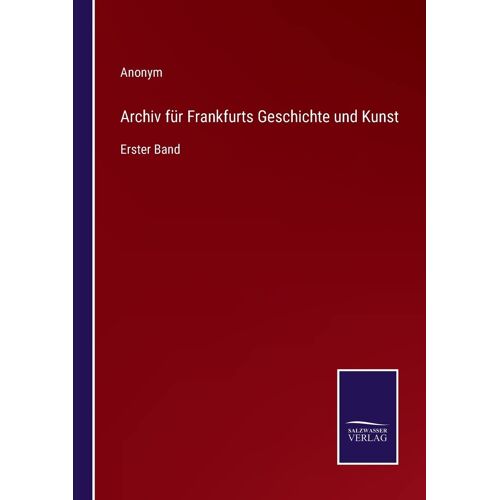 Archiv Für Frankfurts Geschichte Und Kunst