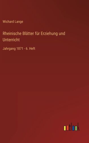 Rheinische Blätter Für Erziehung Und Unterricht