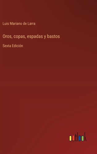 Oros, Copas, Espadas Y Bastos