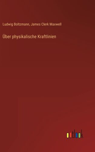 Über Physikalische Kraftlinien