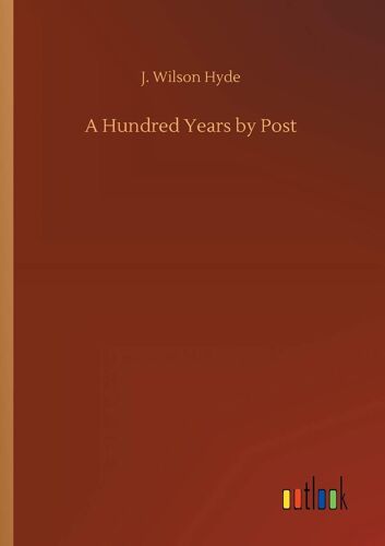 A Hundred Years By Post