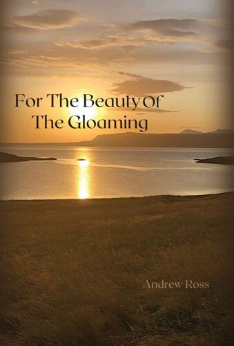 For The Beauty Of The Gloaming