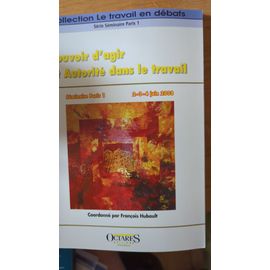 Pouvoir D¿Agir Et Autorité Dans Le Travail - Séminaire Paris 1 (2-3-4 Juin 2008)