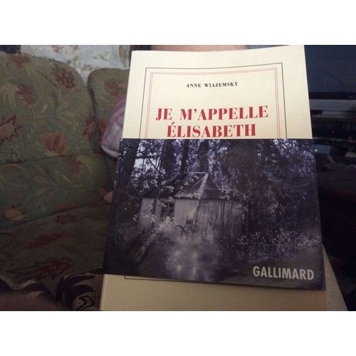 Nrf Gallimard. Le M'appelle Elisabeth. (2003)