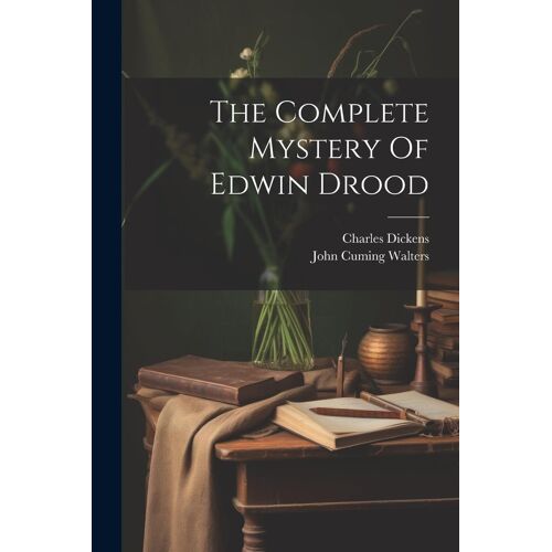 The Complete Mystery Of Edwin Drood