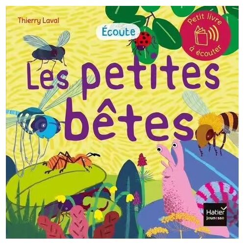 Ecoute Les Petites Bêtes - Livre Sonore Tout Carton - Thierry Laval
