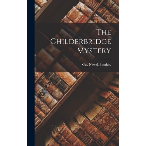 The Childerbridge Mystery