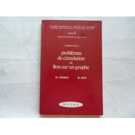 Problemes De Circulation Et Flots Sur Un Graphe - Tome 2 - Fascicule 4 -