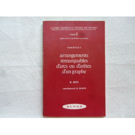 Arrangements Remarquables D'arcs Ou D'arêtes D'un Graphe - Tome 2 - Fascicule 2 -