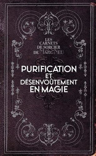 Purification Et Désenvoûtement En Magie
