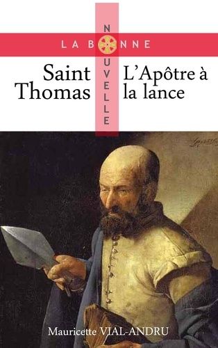 Saint Thomas - L'apôtre À La Lance