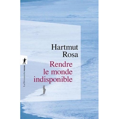 Rendre Le Monde Indisponible