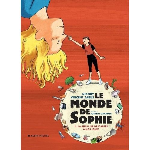 Le Monde De Sophie - Tome 2 - La Philo, De Descartes À Nos Jours