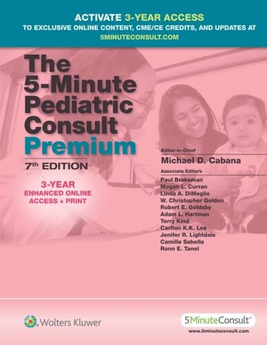The 5-Minute Pediatric Consult Premium: 3-Year Enhanced Online Access + Print
