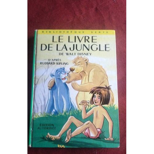 Le Livre De La Jungle Bibliothèque Verte Édition Autorisée