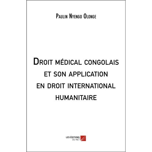 Droit Médical Congolais Et Son Application En Droit International Humanitaire