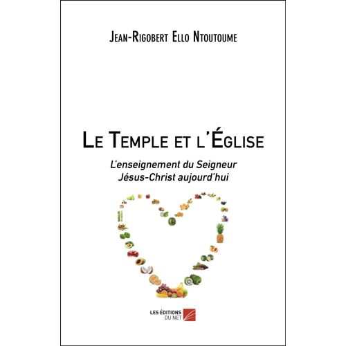 Le Temple Et L'église - L'enseignement Du Seigneur Jésus-Christ Aujourd'hui