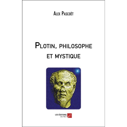 Plotin, Philosophe Et Mystique