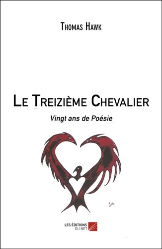 Le Treizième Chevalier - Vingt Ans De Poésie