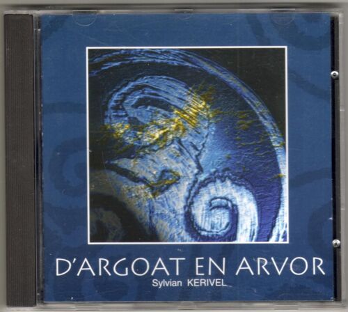 Sylvian Kerivel : D'argoat En Arvor (Cd)