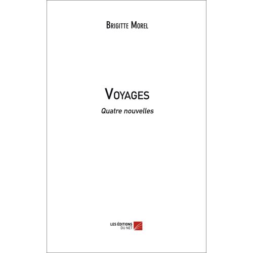 Voyages - Quatre Nouvelles