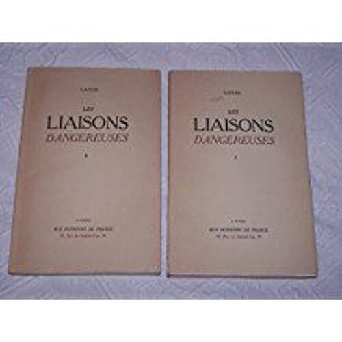 Les Liaisons Dangereuses Ou Lettres Recueillies Dans Une Société, Et Publiées Pour L'instruction De Quelques Autres. Illustrées De Gravures De Le Précédées D'une Notice Par Jacques Guignard.