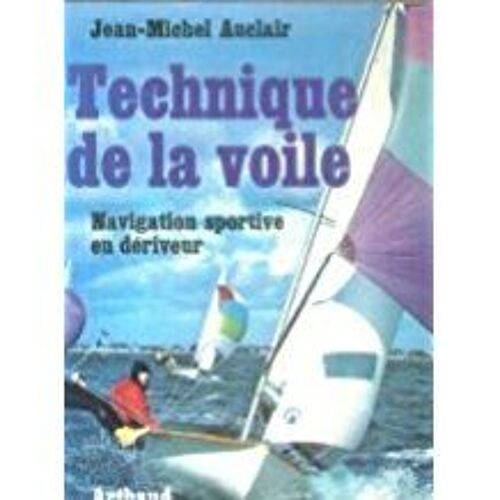 Technique De La Voile Navigation Sportive En Dériveur