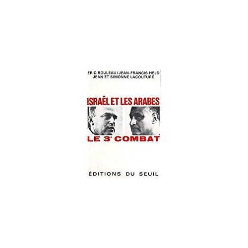 Israël Et Les Arabes - Le 3e Combat.