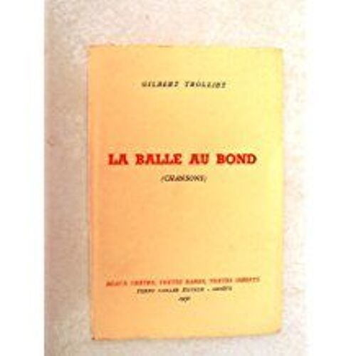 Gilbert Trolliet. La Balle Au Bond, Chansons