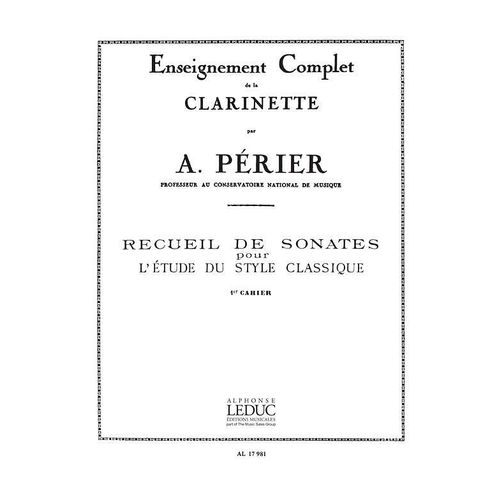 Auguste Périer : Recueil De Sonates Pour L'étude Du Style Classique Volume 1 - Enseignement Complet De La Clarinette
