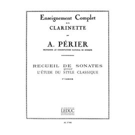 Auguste Périer : Recueil De Sonates Pour L'étude Du Style Classique Volume 1 - Enseignement Complet De La Clarinette